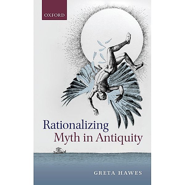 Rationalizing Myth in Antiquity, Greta Hawes