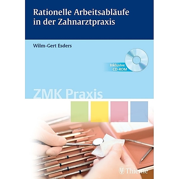 Rationelle Arbeitsabläufe in der Zahnarztpraxis, m. CD-ROM, Wilm-Gert Esders