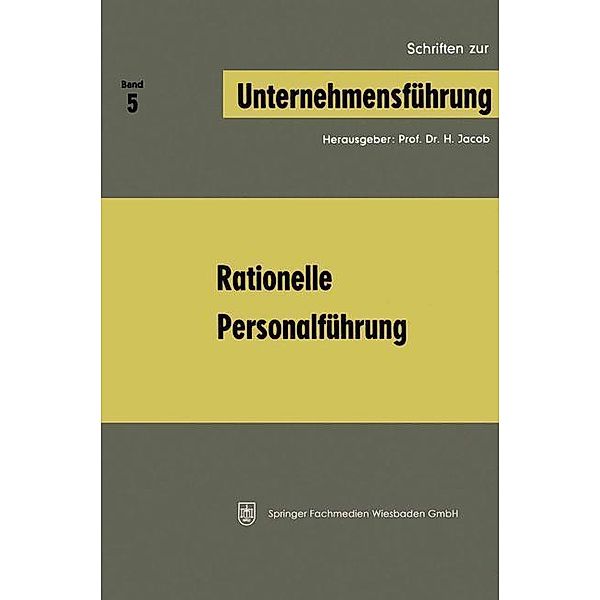 Rationelle Personalführung / Schriften zur Unternehmensführung, H. Jacob