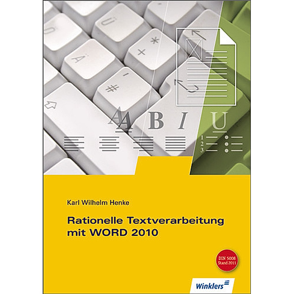 Rationelle Textverarbeitung mit WORD 2010, m. CD-ROM, Karl Wilhelm Henke