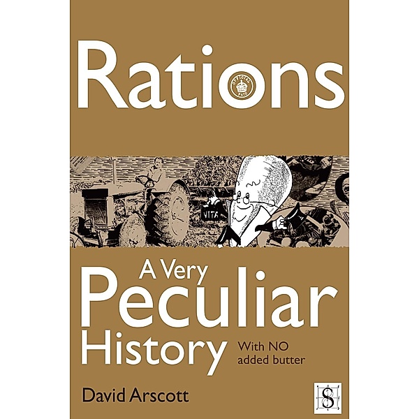Rations, A Very Peculiar History / A Very Peculiar History, David Arscott