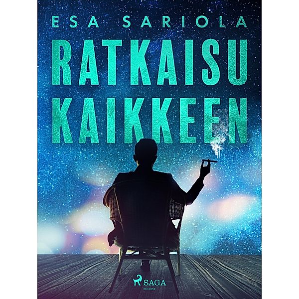 Ratkaisu kaikkeen, Esa Sariola