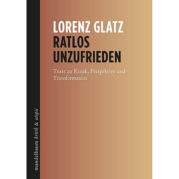Ratlos unzufrieden, Lorenz Glatz