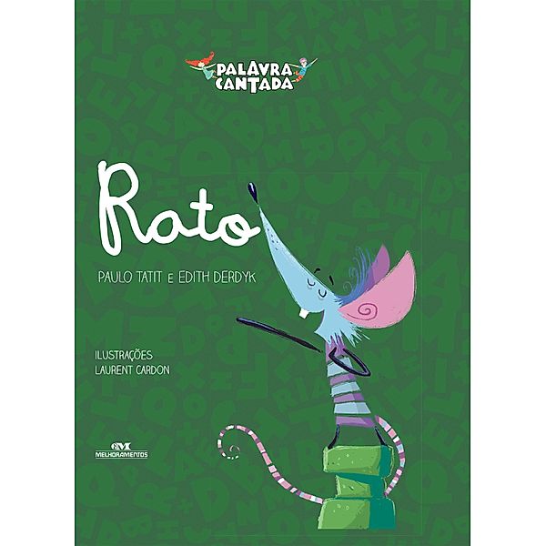 Rato / Histórias cantadas, Palavra Cantada, Paulo Tatit, Edith Derdyk