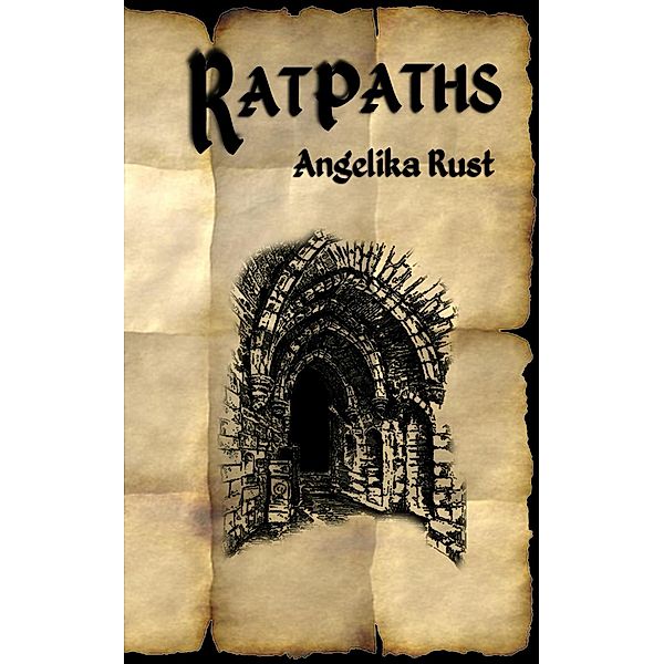 Ratpaths (Tales of Istonnia, #1) / Tales of Istonnia, Angelika Rust