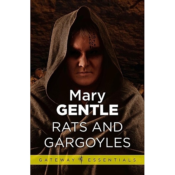 Rats and Gargoyles / Gateway Essentials Bd.399, Mary Gentle