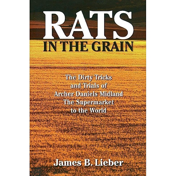 Rats in the Grain, James B Lieber