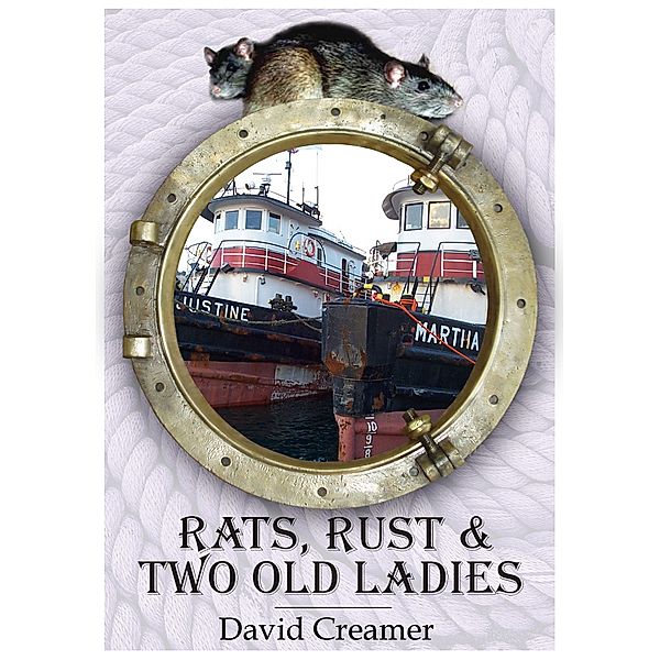 Rats, Rust and Two Old Ladies, David Creamer