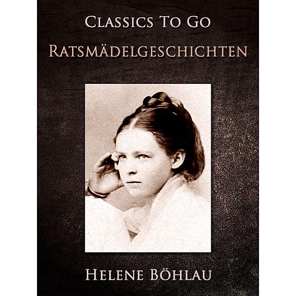 Ratsmädelgeschichten, Helene Böhlau