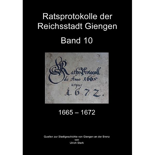 Ratsprotokolle Giengen Band 10 (1665-1672), Ulrich Stark