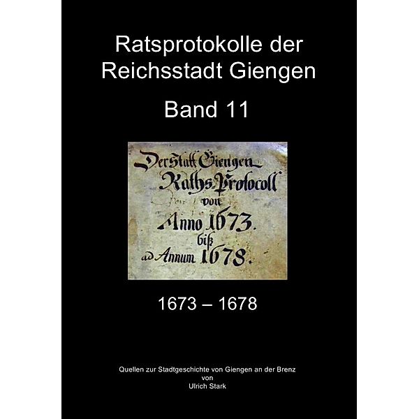 Ratsprotokolle Giengen Band 11 (1673-1678), Ulrich Stark