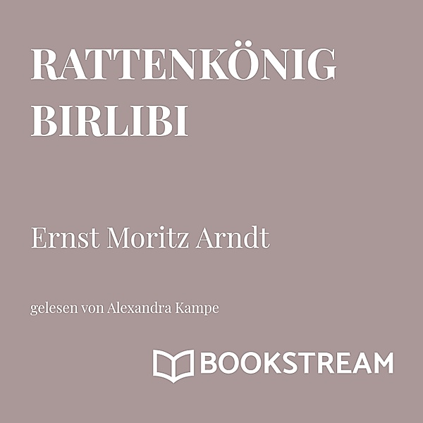 Rattenkönig Birlibi, Ernst Moritz Arndt
