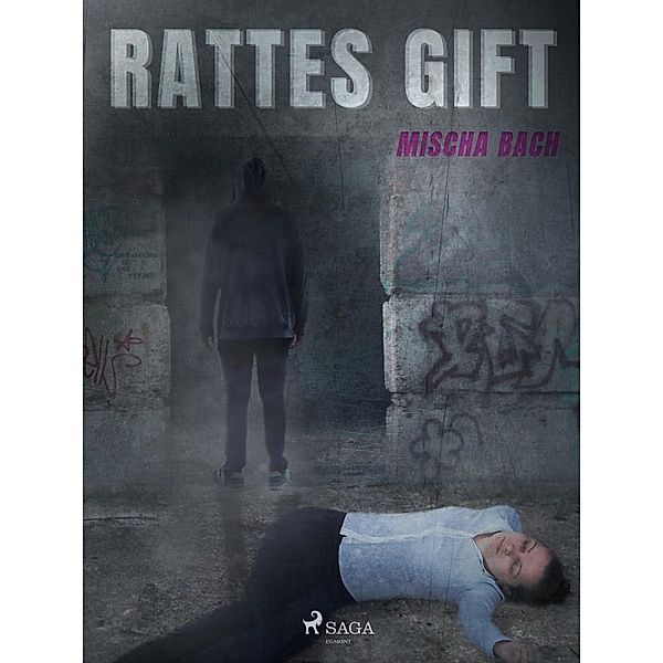 Rattes Gift - Kriminalroman / SAGA Egmont, Bach Mischa Bach