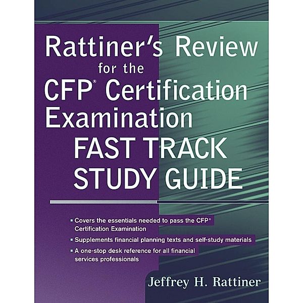 Rattiner's Review for the CFP(R) Certification Examination, Fast Track  Study Guide, Jeffrey H. Rattiner