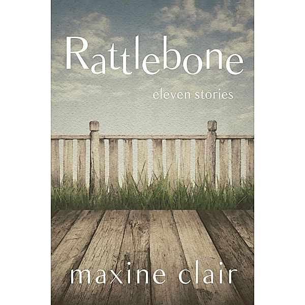 Rattlebone / Agate Digital, Maxine Clair