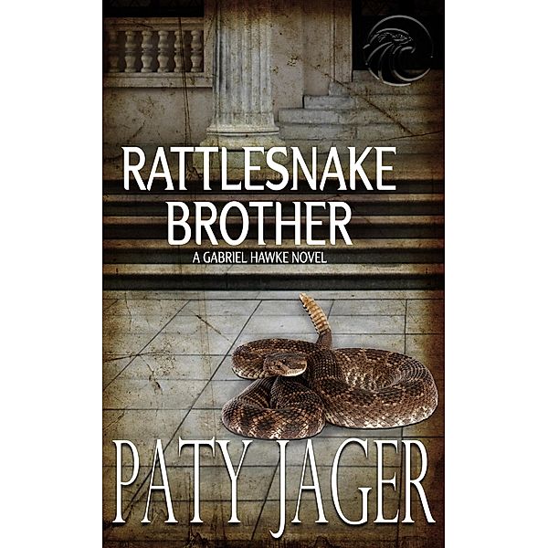 Rattlesnake Brother (Gabriel Hawke Novel, #3) / Gabriel Hawke Novel, Paty Jager