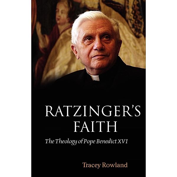 Ratzinger's Faith, Tracey Rowland