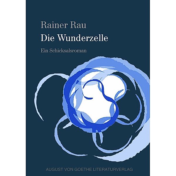Rau, R: Wunderzelle, Rainer Rau