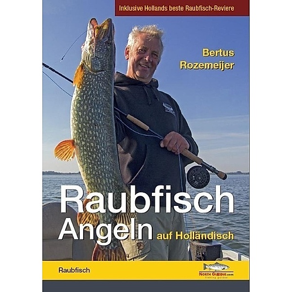 Raubfisch-Angeln auf Holländisch, Bertus Rozemeijer