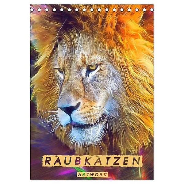Raubkatzen - Artwork (Tischkalender 2024 DIN A5 hoch), CALVENDO Monatskalender, Liselotte Brunner-Klaus