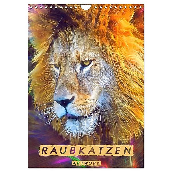 Raubkatzen - Artwork (Wandkalender 2024 DIN A4 hoch), CALVENDO Monatskalender, Liselotte Brunner-Klaus