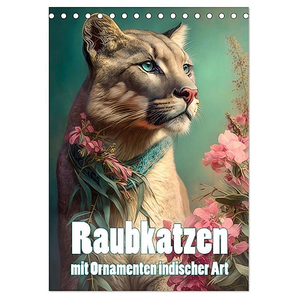 Raubkatzen mit Ornamenten indischer Art (Tischkalender 2024 DIN A5 hoch), CALVENDO Monatskalender, Liselotte Brunner-Klaus