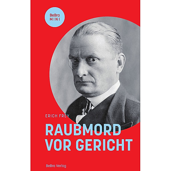 Raubmord vor Gericht, Erich Frey