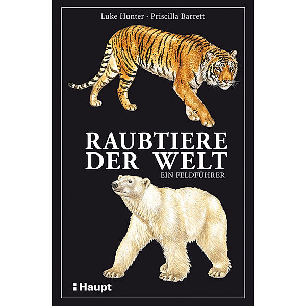 Raubtiere der Welt, Luke Hunter, Priscilla Barrett