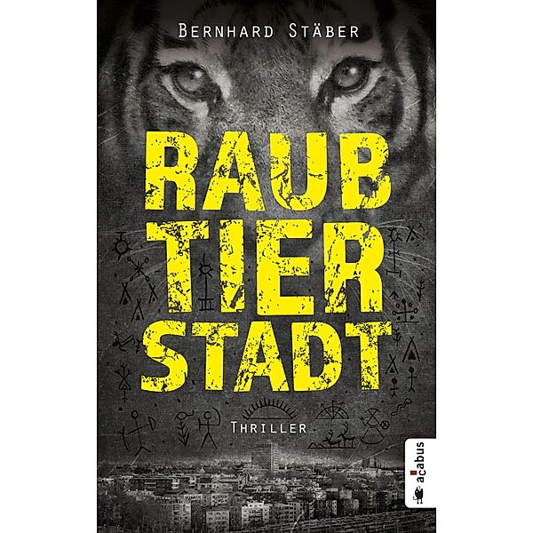 Raubtierstadt, Bernhard Stäber