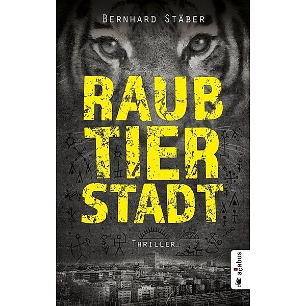 Raubtierstadt, Bernhard Stäber