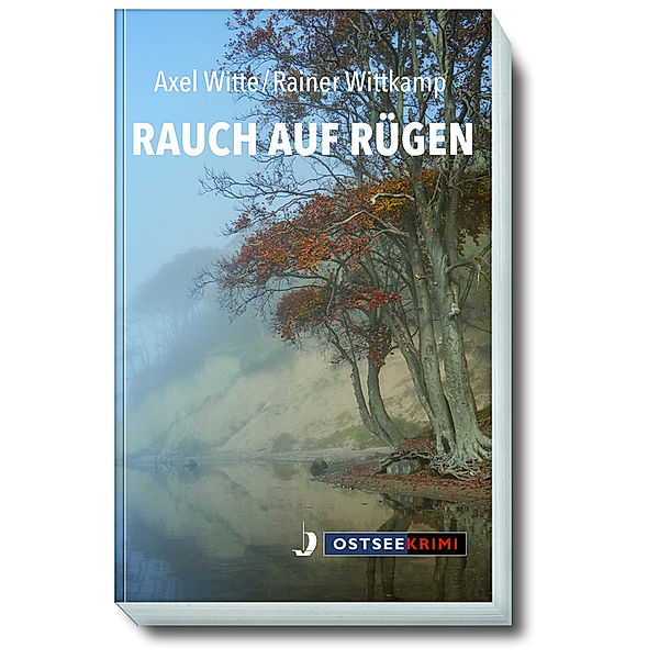 Rauch auf Rügen, Axel Wiite, Rainer Wittkamp