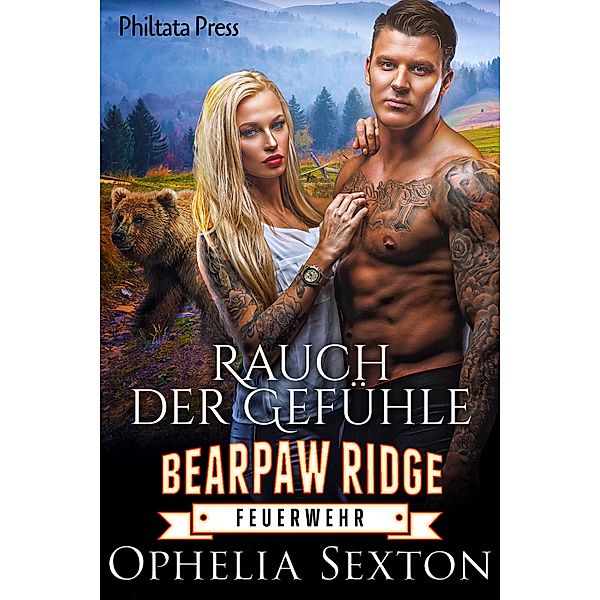 Rauch der Gefühle / Bearpaw Ridge Feuerwehr Bd.7, Ophelia Sexton