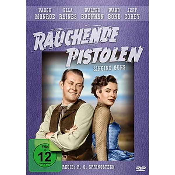 Rauchende Pistolen - Singing Guns, Dorrell McGowan, Stuart E. McGowan