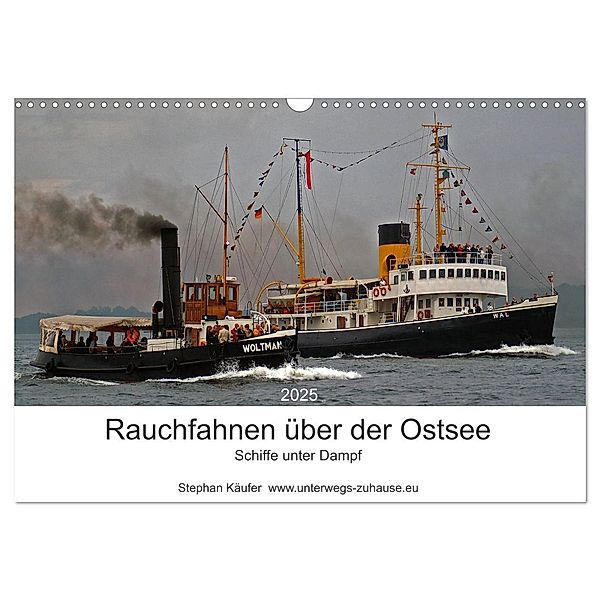 Rauchfahnen über der Ostsee - Schiffe unter Dampf (Wandkalender 2025 DIN A3 quer), CALVENDO Monatskalender, Calvendo, Stephan Käufer