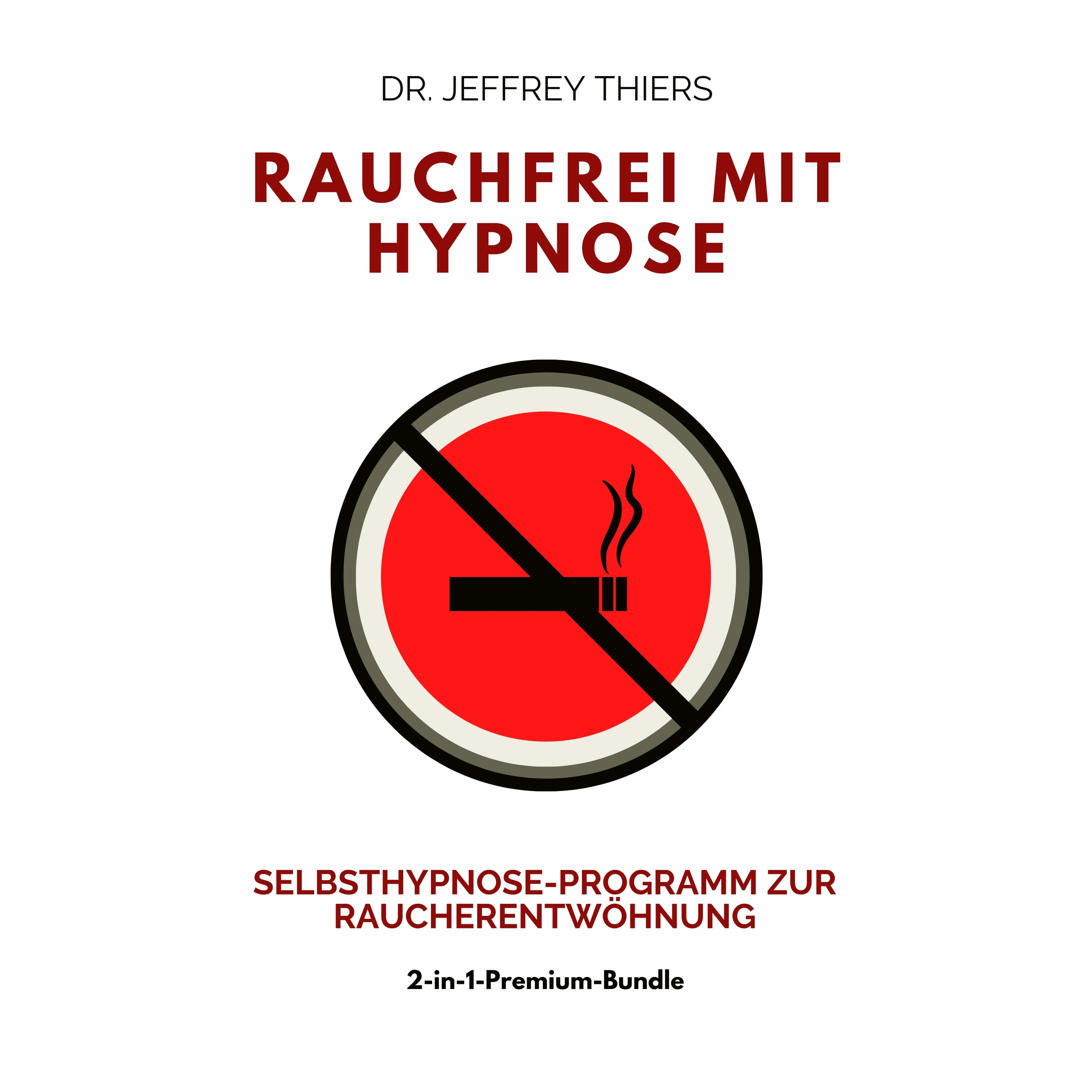 Rauchfrei mit Hypnose: Selbsthypnose-Programm zur Raucherentwöhnung Hörbuch  Download