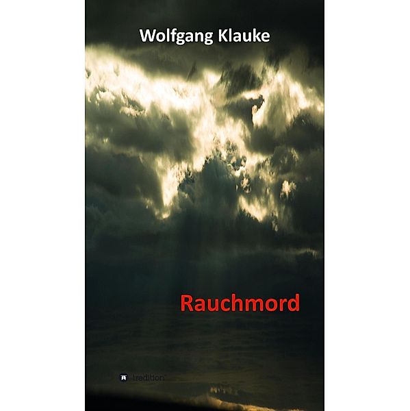 Rauchmord, Wolfgang Klauke