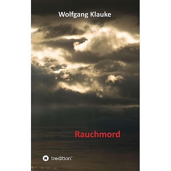 Rauchmord, Wolfgang Klauke