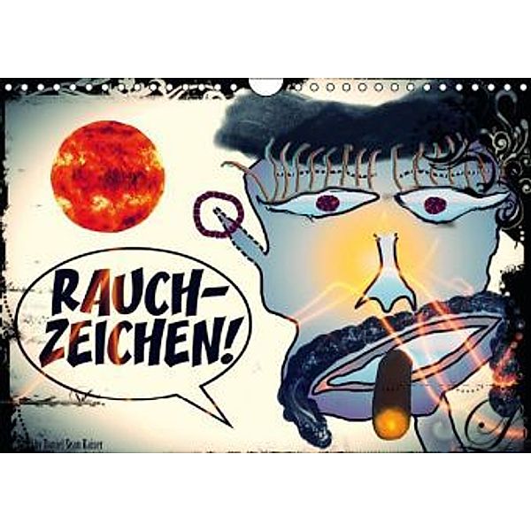 Rauchzeichen / AT-Version (Wandkalender 2016 DIN A4 quer), Daniel Sean Kaiser