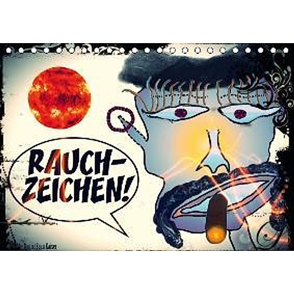 Rauchzeichen / CH-Version (Tischkalender 2015 DIN A5 quer), Daniel Sean Kaiser