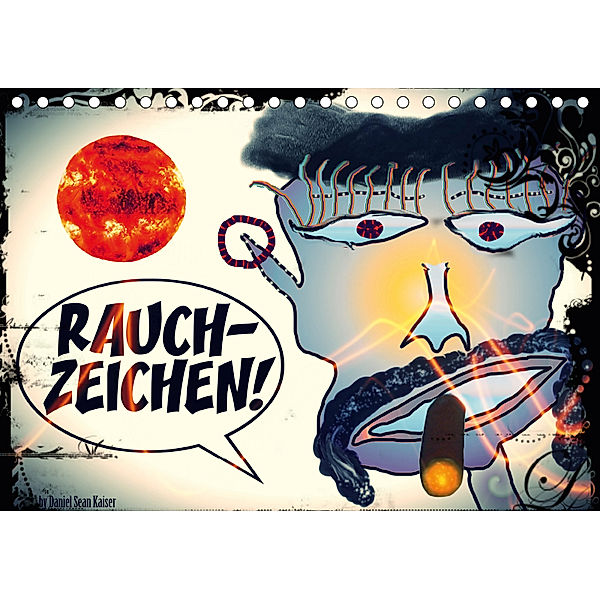 Rauchzeichen (Tischkalender 2019 DIN A5 quer), Daniel Sean Kaiser