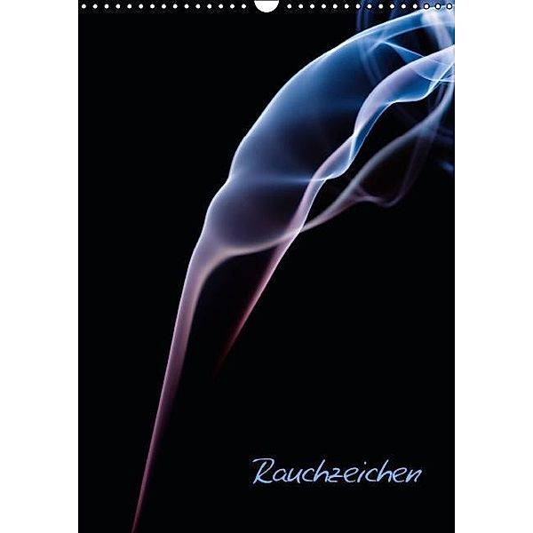 Rauchzeichen (Wandkalender 2016 DIN A3 hoch), Alexander Kulla