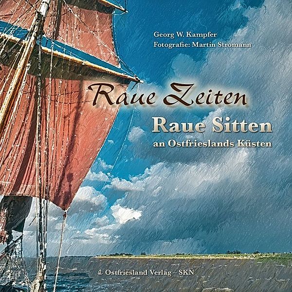 Raue Zeiten - Raue Sitten, Georg Kampfer