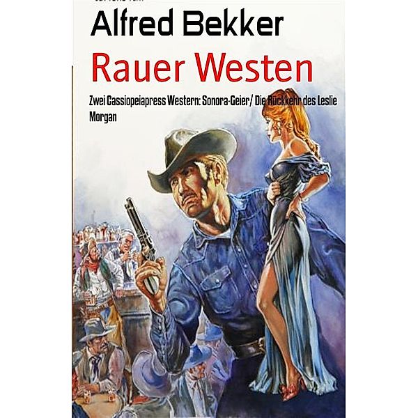 Rauer Westen, Alfred Bekker