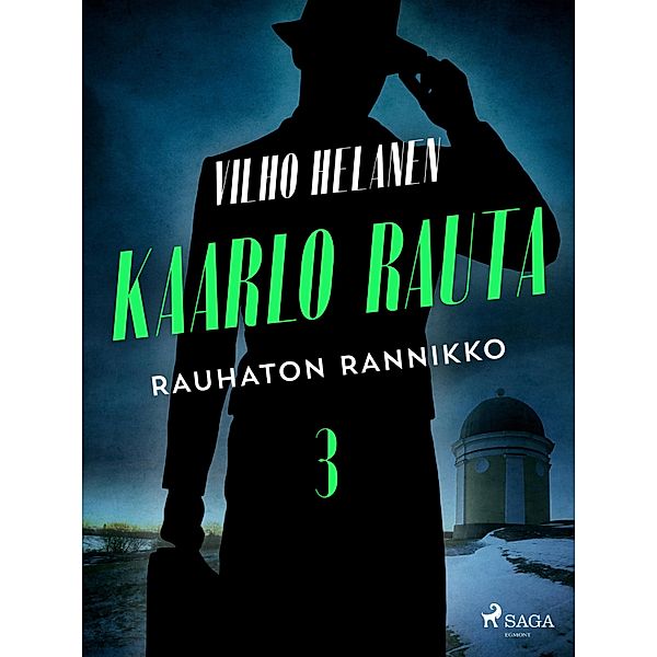 Rauhaton rannikko / Kaarlo Rauta Bd.3, Vilho Helanen