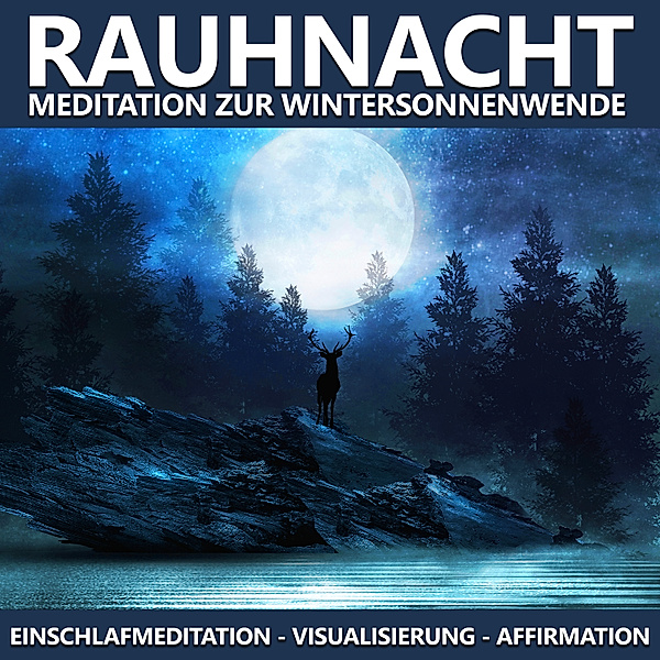 Rauhnacht Meditation zur Wintersonnenwende, Raphael Kempermann