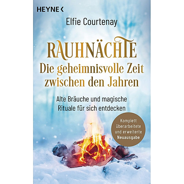 Rauhnächte: Die geheimnisvolle Zeit zwischen den Jahren (erweiterte Neuausgabe), Elfie Courtenay