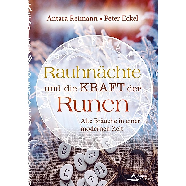 Rauhnächte und die Kraft der Runen, Antara Reimann, Peter Eckel