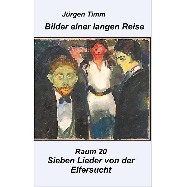 Raum 20 Sieben Lieder von der Eifersucht, Jürgen Timm