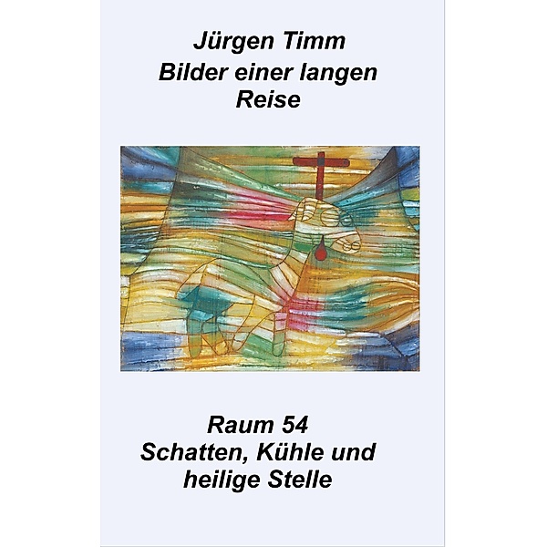 Raum 54 Schatten, Kühle und heilige Stille, Jürgen Timm