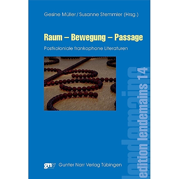 Raum - Bewegung - Passage / edition lendemains Bd.14